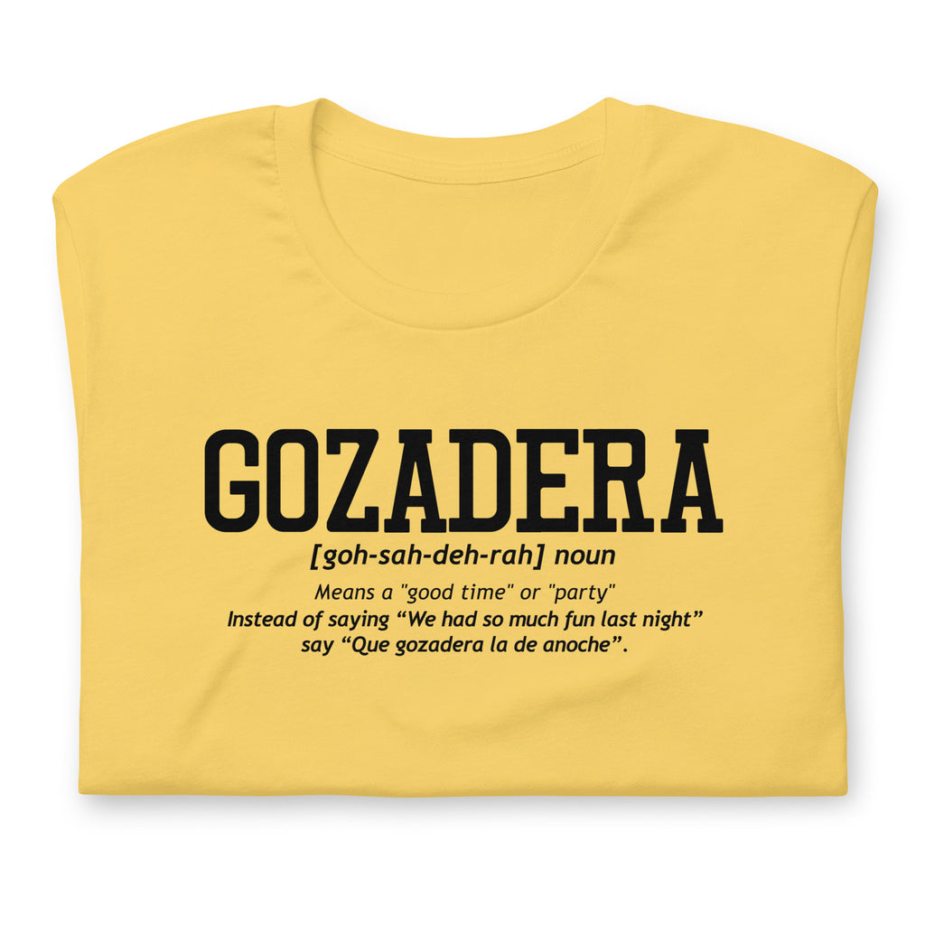 GOZADERA Expressions Unisex t-shirt Franelas - Funny Latino T-Shirts